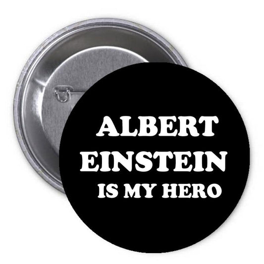 Albert Einstein est mon héros Pinback 1.25"