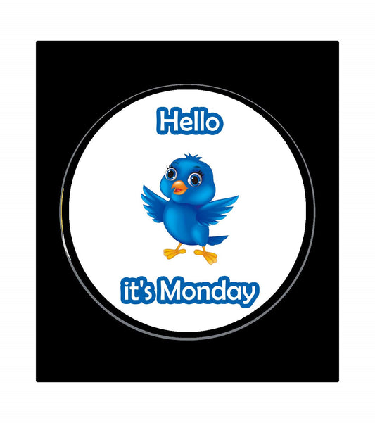 Hello It's Monday Pin-back Badge 1.25-inch
