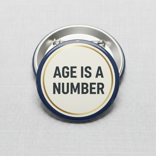 Age is a number Pinback 2.25-inch