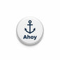 Round Ahoy anchor pinback button with blue anchor icon and “Ahoy” text