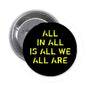 2.25-inch round pinback button with black face and neon yellow “ALL IN ALL” text