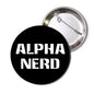 Round black pinback button with white 'ALPHA NERD' lettering and metal safety pin back.
