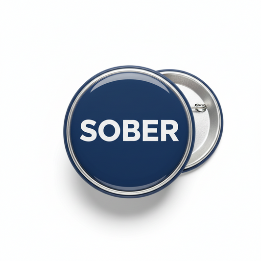 Also available in SOBER Pinback 2.25-inch