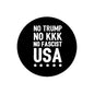 Anti Trump Anti KKK Pinback 2.25-inch 10Pcs - My Pinbacks