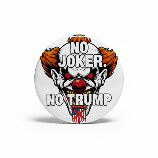 Anti Trump No Joke Pinback 2.25-inch
