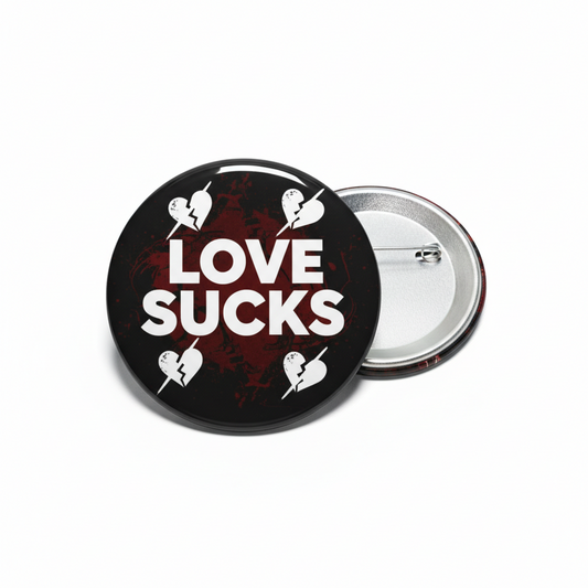 Anti Valentine’s Love Sucks Pinback 2.25-inch