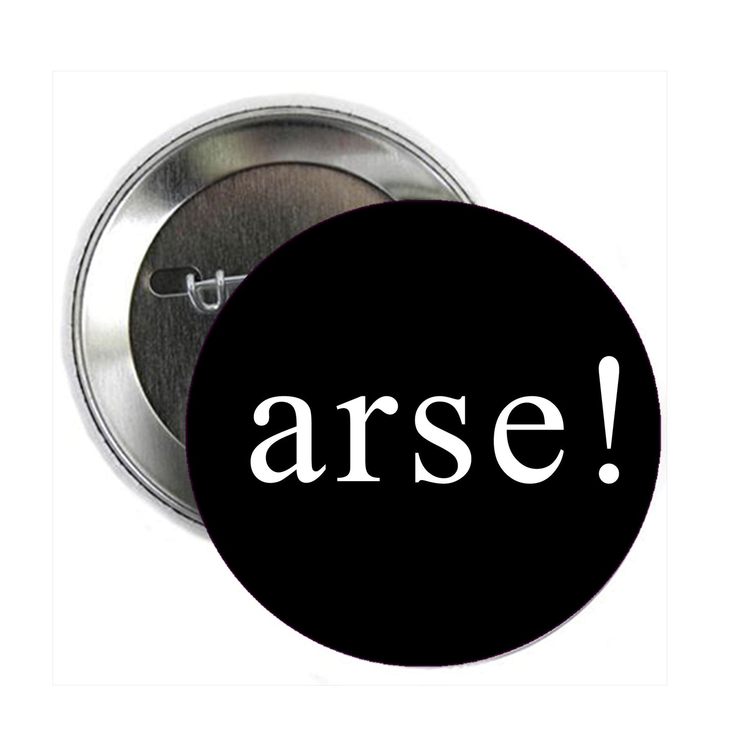 arse! Pinback 2.25"