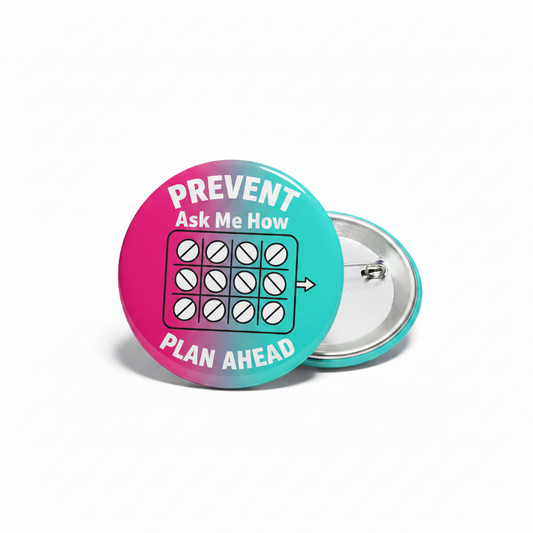 Ask me about Birth Control Pinback 2.25-inch