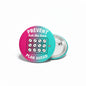 Round birth control pinback button, pink and teal with Ask Me How plan text