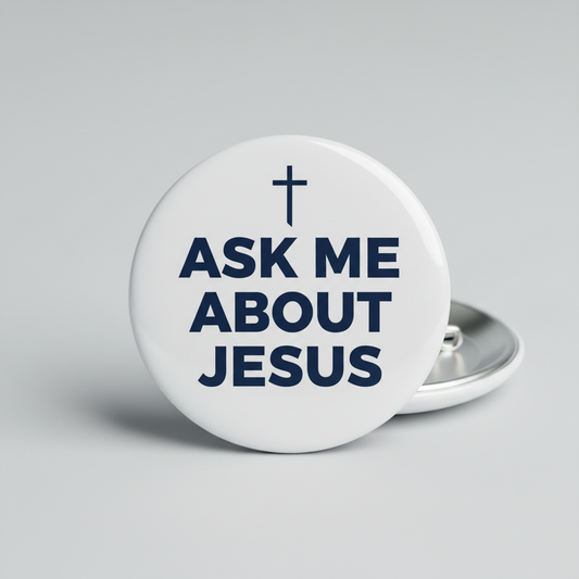 Ask Me About Jesus Pinback 2.25-inch Mypinbacks.com