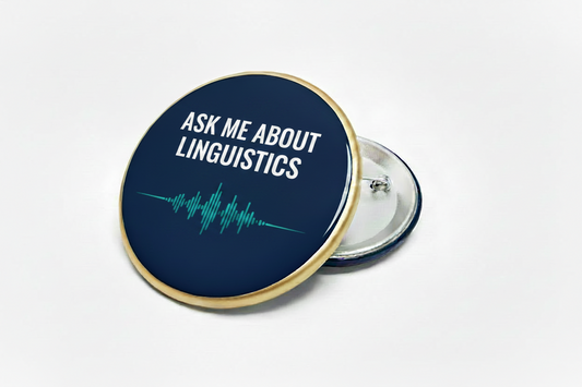 Ask Me About Linguistics Pinback 2.25-inch