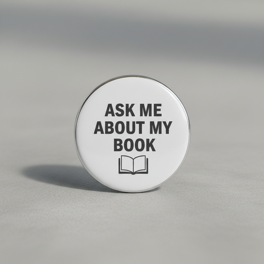 Ask Me About My Book v2 Pinback 2.25-inch