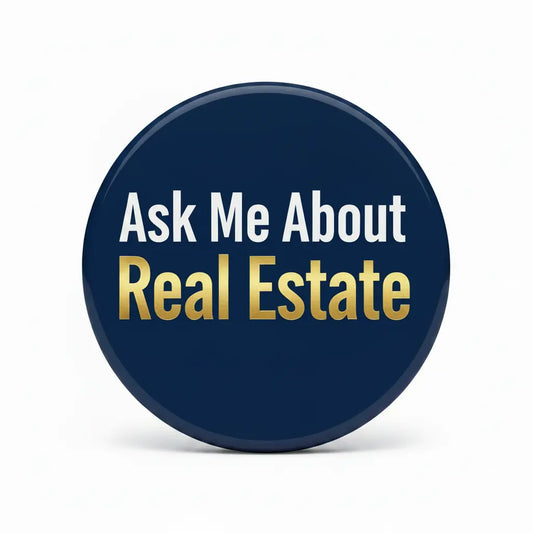 Ask Me About Real Estate Pinback 2.25-inch