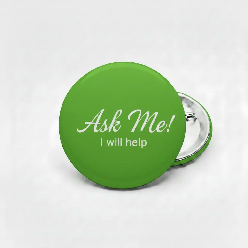 Ask Me Green Pinback 2.25-inch - My Pinbacks