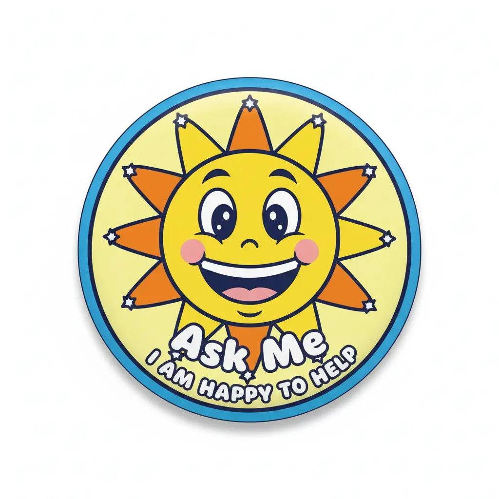 Ask Me I Am Happy to Help Smile Pinback 2.25-inch