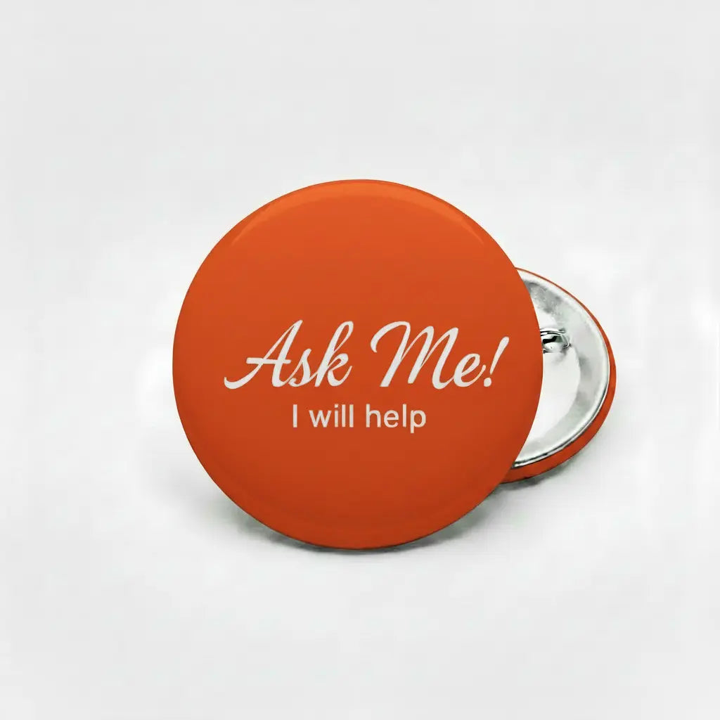 Ask Me Orange Pinback 2.25-inch - My Pinbacks