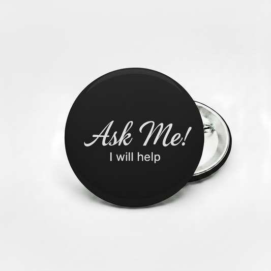 Ask Me Black Pinback 2.25-inch