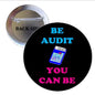 2.25-inch round accountant pinback: black with blue “BE AUDIT”, calculator icon, pink “YOU CAN BE”