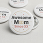 Awesome Mom Since XX Modern Simple Photo Pinback 2.25-inch