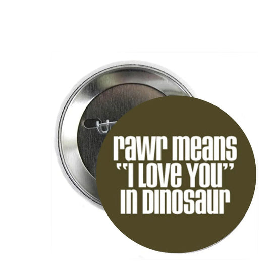 I Love You in Dinosaur RAWR 1.25-inch Pinback Default Title