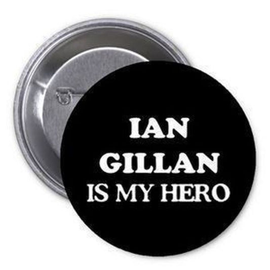 Ian Gillan is my Hero 1.25-inch Pinback Button Pin Music Rock Band Default Title