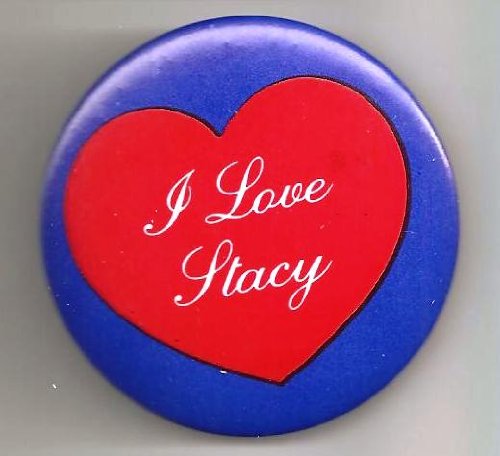 5 I Love Stacy Pins/ Buttons/ Pinbacks/ Badges