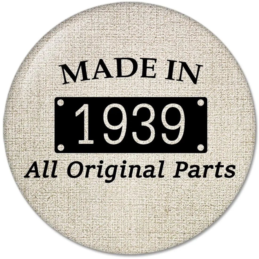 1939 pinback button with “MADE IN” and “All Original Parts” text