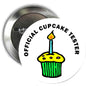 Round cupcake tester button badge with cupcake icon and arched OFFICIAL CUPCAKE TESTER text