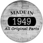 Round 2.25-inch pinback button with bold 'MADE IN 1949' and 'All Original Parts' text