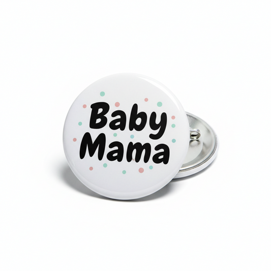 Baby Mama Pinback 2.25-inch