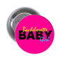 2.25-inch pink pinback button with “Bachelorette” and “BABY girl” text
