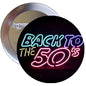 Round black pinback button, neon-style 'Back to the 50s' text, 2.25 in.