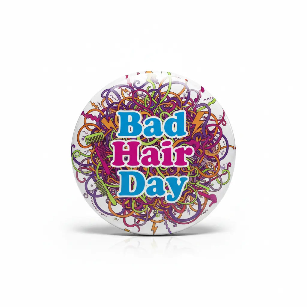 Bad Hair Day Button Pinback 2.25-inch