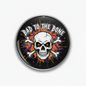 Bad to the bone Halloween Pinback 2.25-inch