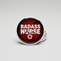 Badass Nurse Pinback 2.25-inch