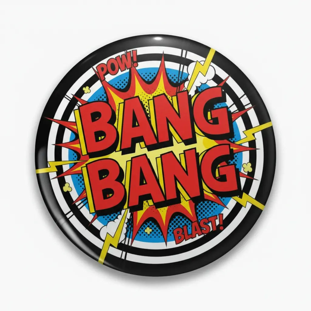 Bang Bang Pinback 2.25-inch