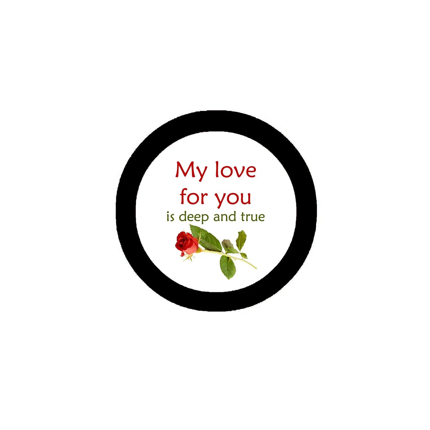 Round pinback badge with black ring, white center, red text and small rose illustration