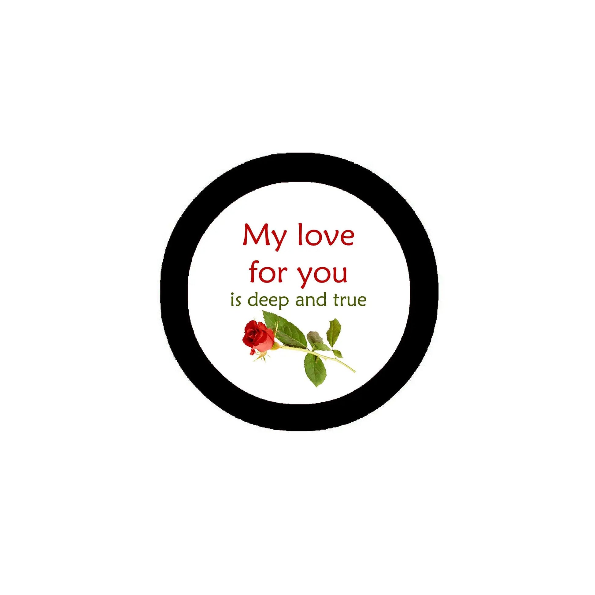 Round pinback badge with black ring, white center, red text and small rose illustration