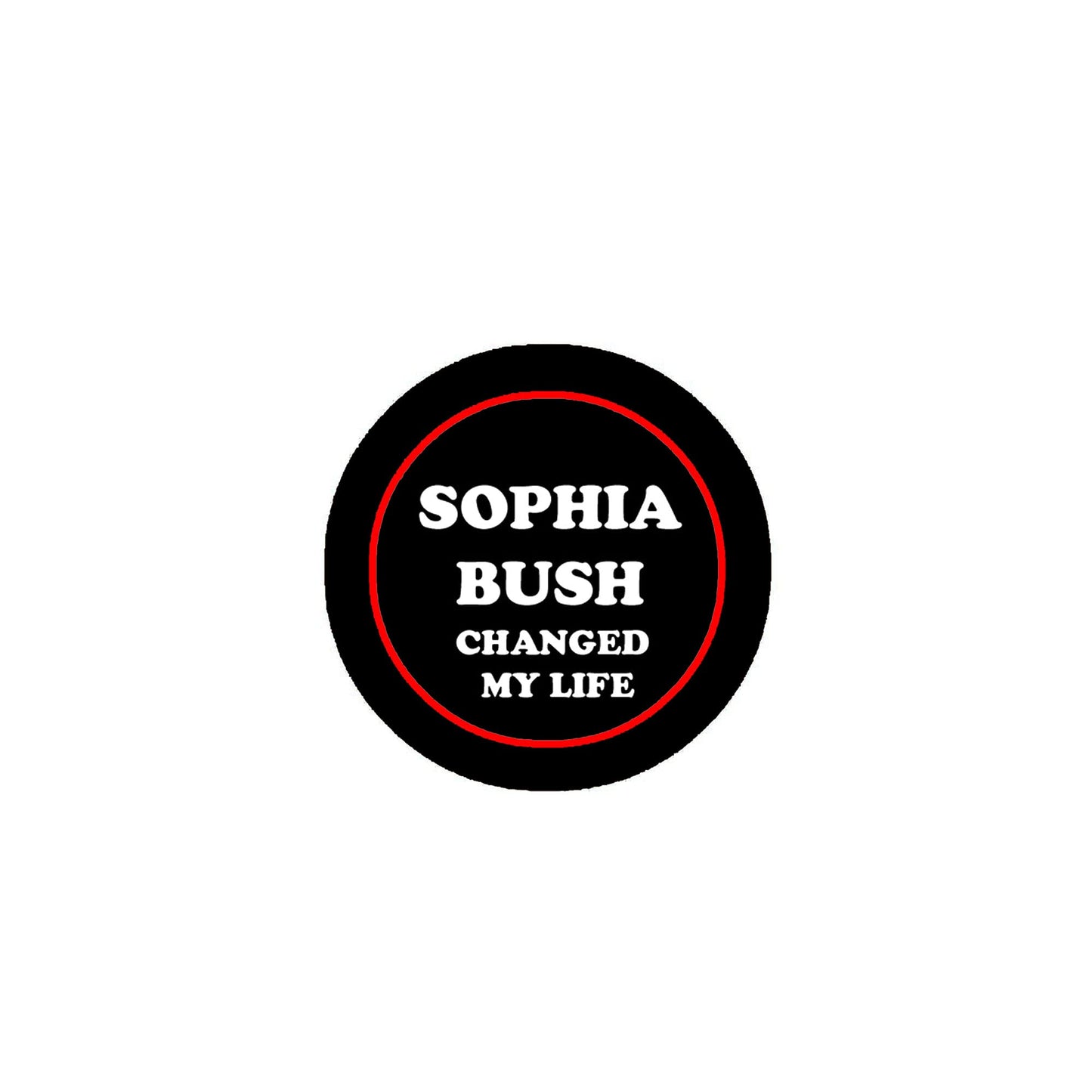 Sophia Bush changed my life 2.25-inch Pinback Badge Default Title