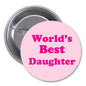 1.25-inch pink pinback button with 'World's Best Daughter' lettering
