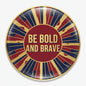 Be Bold and Brave pinback button, circular with bold gold and navy rays