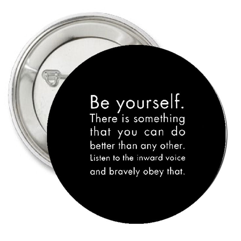 Be Yourself There is Something that you can do? Pinback 1.25"