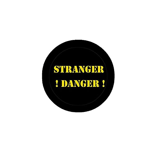 Stranger Danger 2.25" Pinback for Jackets, Backpacks, etc.