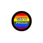 Gay & Proud pinback button with rainbow circle and black outer ring; text “GAY & PROUD”