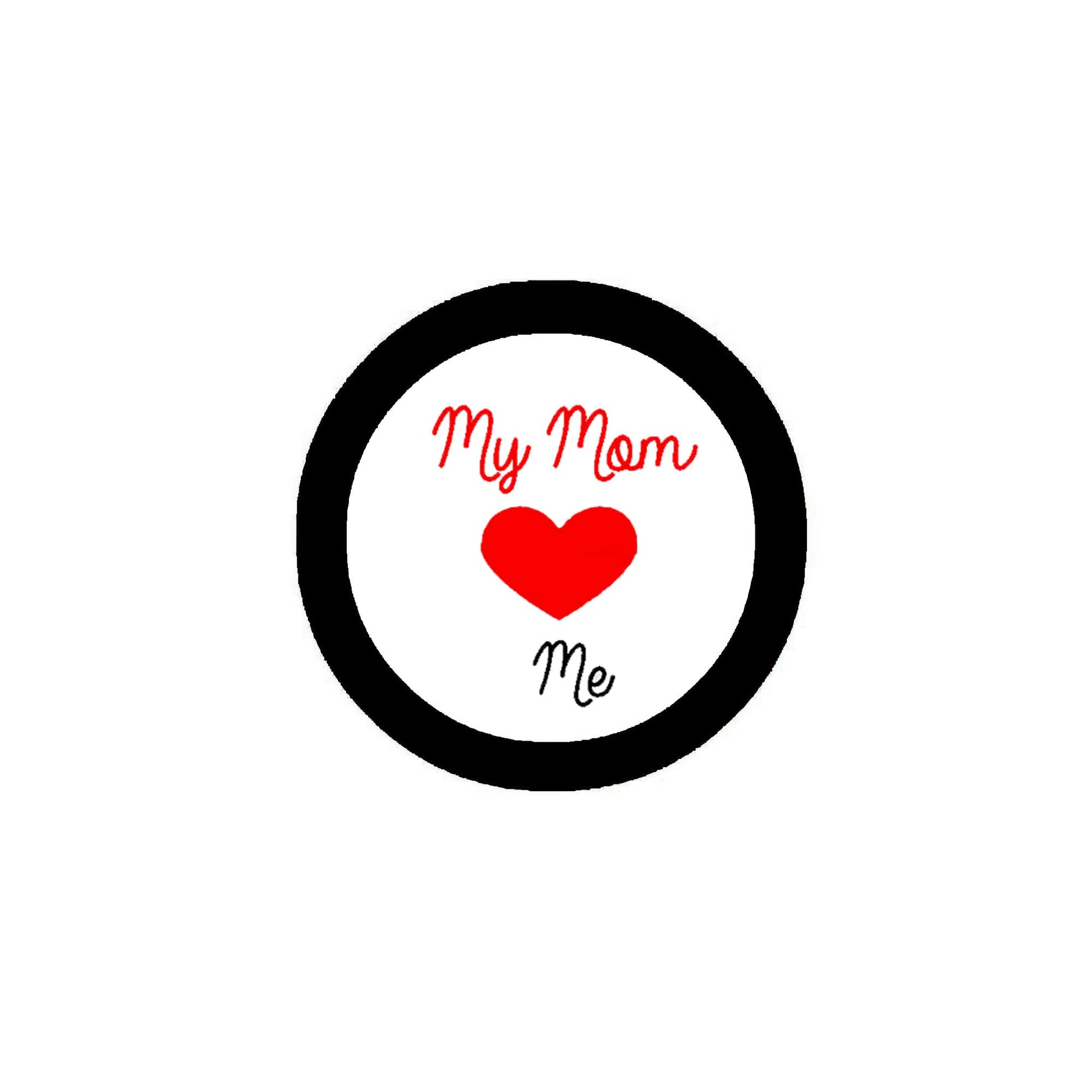 My Mom Loves Me Pin Pinback Badge Button Brooch 2.25 inches Default Title