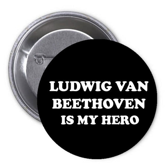 Ludwig Van Beethoven est mon héros Pinback 1.25"