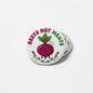 2.25-inch round pinback button with “BEETS NOT MEATS” text and beet graphic