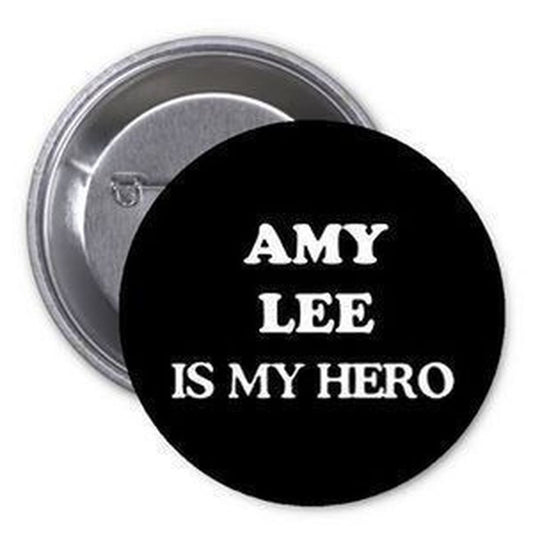 Amy Lee is my Hero 1.25-inch Pinback Button Pin Music Rock Band Fan Default Title