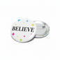 Believe Button Pinback 2.25-inch