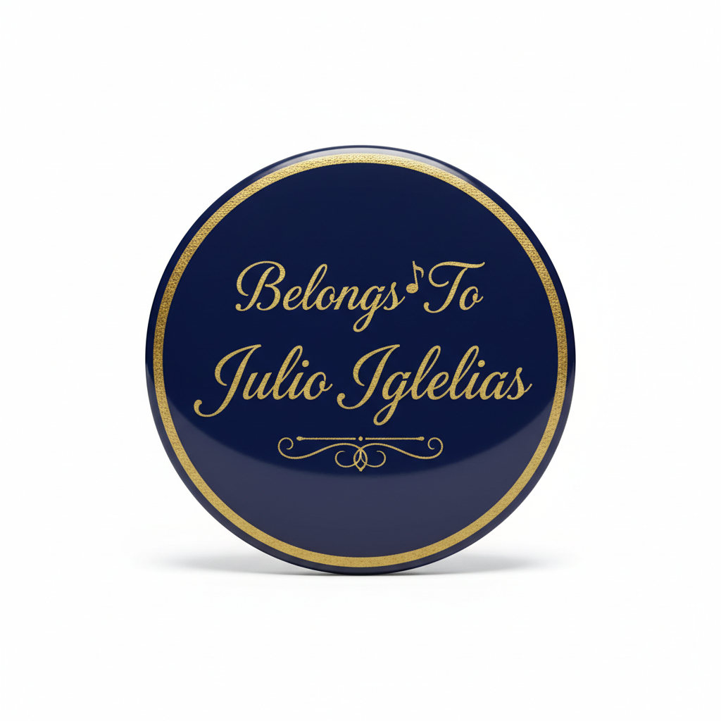 Belongs To Julio Iglesias Pinback 2.25-inch